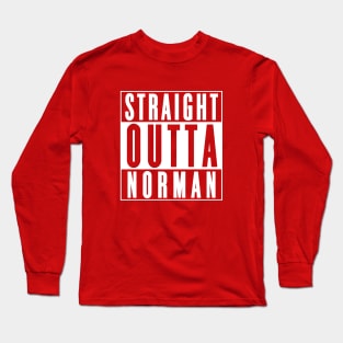 Straight Outta Norman Long Sleeve T-Shirt